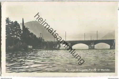 Lago di Lugano - Ponte di Melide - Foto-Ansichtskarte - Edit. Ditta G. Mayr Lugano