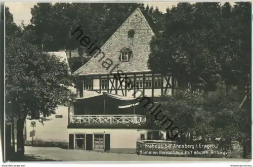 Frohnau bei Annaberg - Hammer - Herrenhaus mit neuem Anbau - Foto-Ansichtskarte - Verlag Clemens Schreiber Annaberg