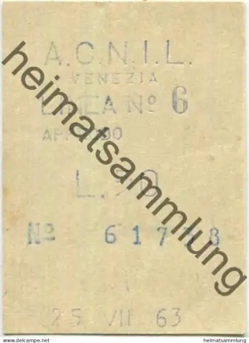 Italien - A.C.N.I.L. - Venezia - Linea No. 6 - Fahrschein L. 50 1963