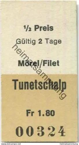 Schweiz - Mörel/Filet Tunetschalp einfach - Fahrkarte 1/2 Preis