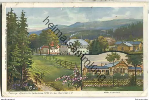 Leipziger Kinderheim Grünhaide bei Auerbach - Ernst Wagnerhaus - Verlag des Vereins für Ferienkolonien Leipzig
