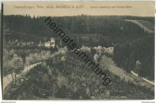 Finsterbergen - Eelbo 's Waldburg und Steigermühle - Verlag E. A. Hugo Ortlepp Finsterbergen - gel. 1915