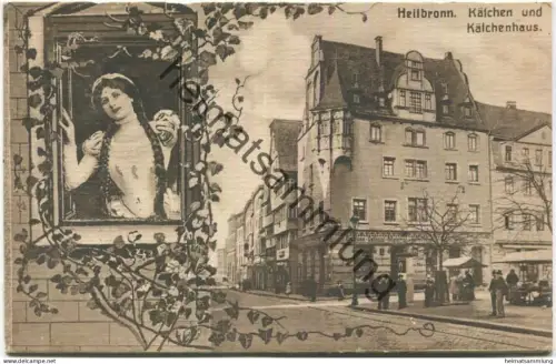 Heilbronn - Kätchen und Kätchenhaus - Verlag C Brenner-Schilling Heilbronn 1912 gel. 1913