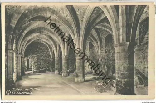 Chateau de Chillon - Le souterrain - Edition Franco-Suisse Berne