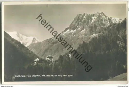 Gietroz - Mt. Blanc et Aig. Rouges - Foto-Ansichtskart - Verlag Societe Graphique Neuchatel - gel. 1929