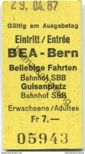 Schweiz - BEA Bern Eintritt Beliebige Fahrten Bahnhof Guisanplatz Bahnhof - Fahrkarte 1987