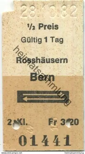 Schweiz - Rosshäusern Bern retour - Fahrkarte 1/2 Preis 1982