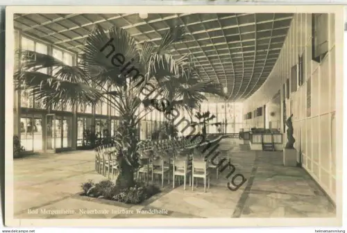 Bad Mergentheim - Neue Wandelhalle - Foto-Ansichtskarte - Fotohaus Löhr Bad Mergentheim - gel. 1936
