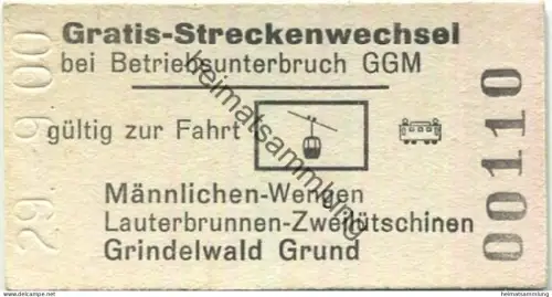 Schweiz - Gratis-Streckenwechsel bei Betriebsunterbruch GGM - gültig für eine Fahrt - Fahrkarte