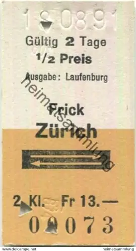 Schweiz - Frick Zürich retour - Ausgabeort Laufenburg - Fahrkarte 1991 1/2 Preis