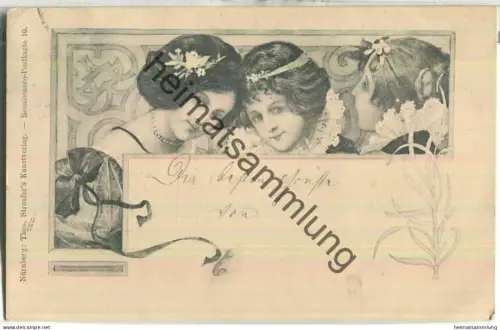 Drei Frauen - Verlag Theo. Stroefer Nürnberg - Renaissance-Postkarte - gel. 1900