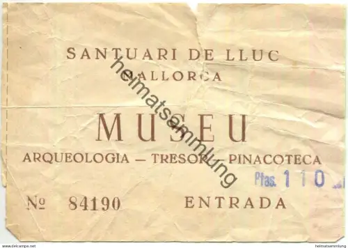 Spanien - Mallorca - Santuri de Lluc - Museu Asqueologia Tresor Pinacoteca - Entrada Ptas. 110 - Eintrittskarte