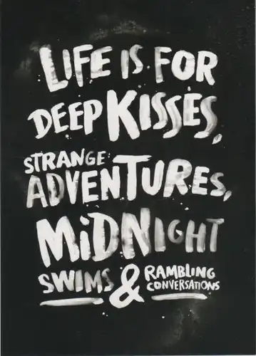 Life is for deep Kisses Strange adventures