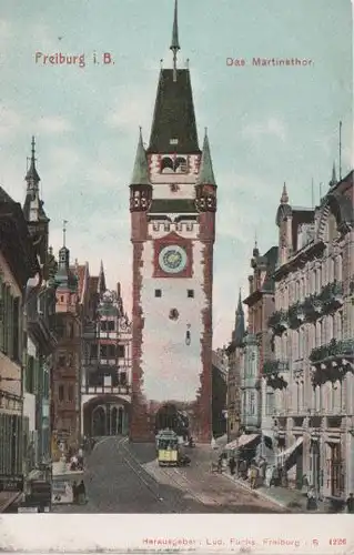 Freiburg - Das Martinsthor - ca. 1910
