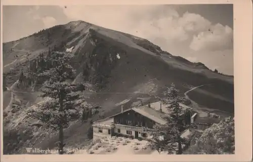 Wallberg - Wallberghaus - Salzberg - ca. 1950