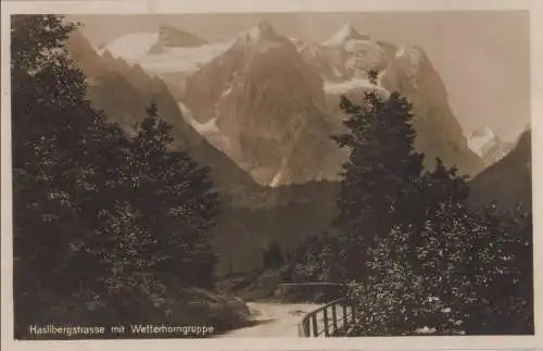 Schweiz - Schweiz - Haslibergstraße - mit Wetterhorngruppe - 1927