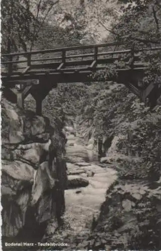 Thale - Bodetal Harz - Teufelsbrücke - ca. 1965