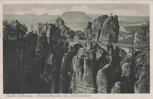 Königstein - Sächs. Schweiz - Basteibrücke - ca. 1935