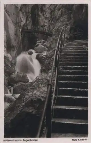 Höllental (Wetterstein) - Bogenbrücke - ca. 1955