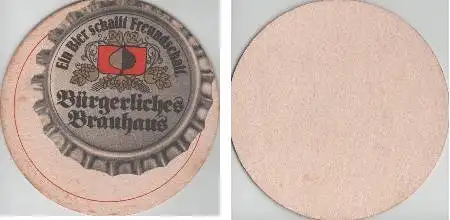 Bierdeckel rund - Bürgerliches Brauhaus schafft Freundschaft