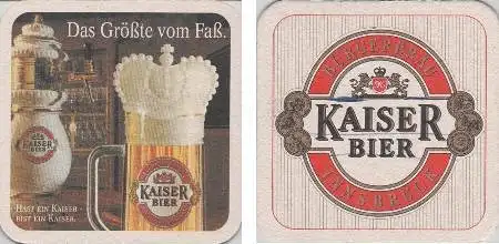 Bierdeckel quadratisch - Kaiser - das Größte vom Faß