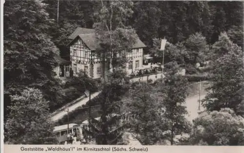 Sächsische Schweiz - Kirnitzschtal, Gaststätte Waldhäusl