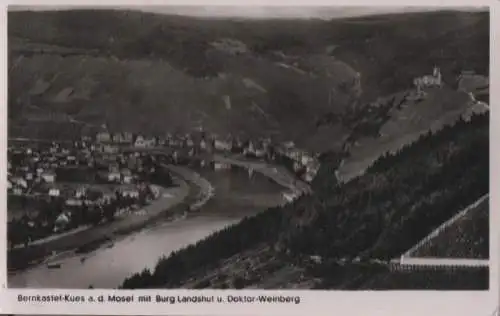 Bernkastel-Kues - mit Burg Landshut und Doktor-Weinberg - 1950