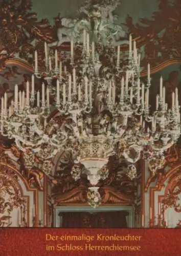 Herrenchiemsee - Schloss, der einmalige Kronleuchter - ca. 1980