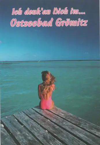 Ich denk an Dich im ... Ostseebad Grömitz - ca. 1995