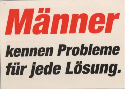 Männer kennen Probleme