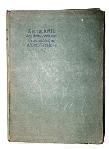 Heß, Heinrich: Zeitschrift des Deutschen und Österreichischen Alpenvereins 1917, Band 48. 