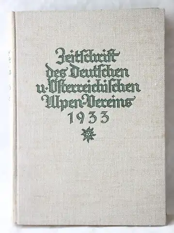 Barth, Hanns: Zeitschrift des Deutschen und Österreichischen Alpenvereins 1933, Band 64. 