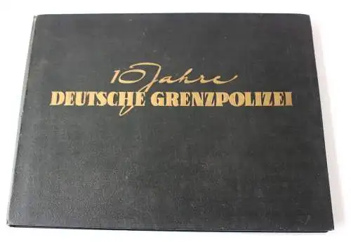 10 Jahre Deutsche Grenzpolizei. 