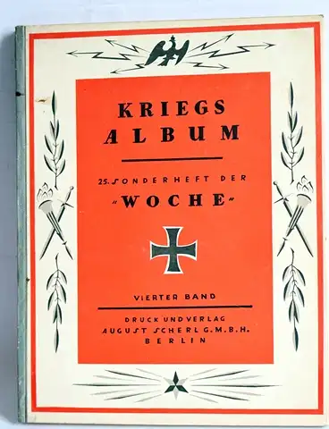 August Scherl G.m.b.H: Kriegsalbum 25. Sonderheft der Woche 1918. 