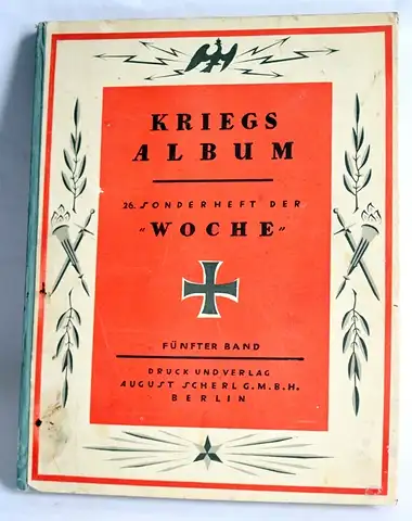 August Scherl G.m.b.H: Kriegsalbum 26. Sonderheft der Woche 1914 - 1918. 