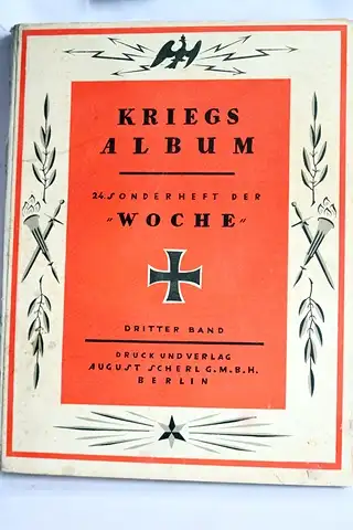 August Scherl G.m.b.H: Kriegsalbum 24. Sonderheft der Woche 1914 - 1918. 