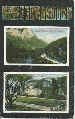 PC24517 Grüße aus Derbyshire. Hoher Tor. Matlock Dale. Haddon Hall. 1907