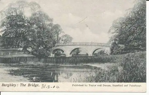 PC25531 Burghley. Die Brücke. Taylor und Downs. 1904
