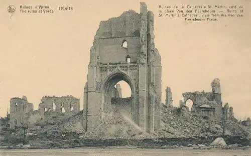 PC43467 Die Ruinen von Ypern. St. Martins Kathedrale. Blick vom Van den Peerebo