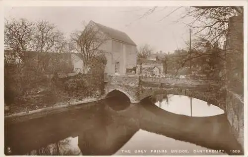 PC21870 Die Grey Friars Bridge. Canterbury. Tuck. Nr. 1309