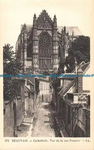 R060111 Beauvais. Kathedrale. Blick auf die Rue Feutrier. LL. Nr. 372