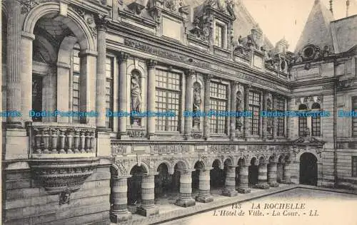 R084529 La Rochelle. Das Rathaus. Der Hof. LL. Nr. 143