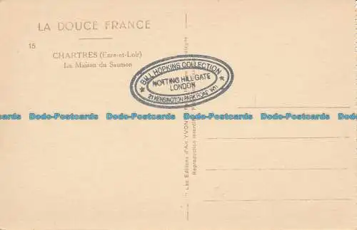 R038647 La Douce Frankreich. Chartres. Das Haus des Lachses. Yvon. B. Hopkins