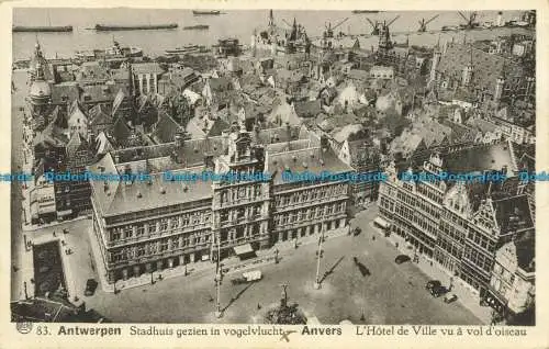 R624157 83. Antwerpen. Stadhuis gezien in vogelvlucht. Antwerpen. LHotel de Ville v