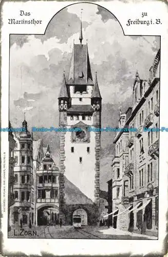 R626043 Das Martinsthor. Zu Freiburg i B.V. Carl Zanger. L. Zorn