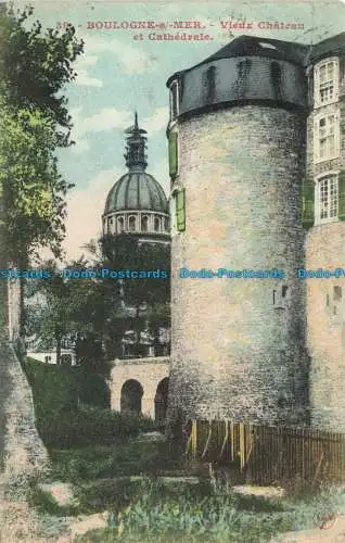 R625322 39. Boulogne s Mer. Altes Schloss und Kathedrale. 1909