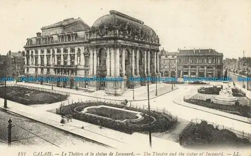 R629698 Calais. Das Theater und die Jacquardstatue. LL. 131. Levy Fils