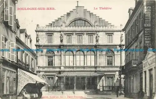 R631729 Boulogne sur Mer. Das Theater. Galerien der Denx Passagen. 1908