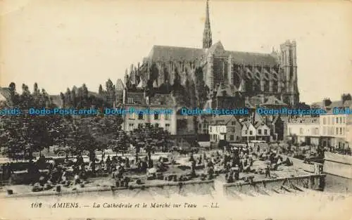 R633630 Amiens. Die Kathedrale und der Marsch auf dem Wasser. LL. 162