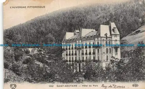 R137680 LAuvergne Pittoresque. Saint Nectaire. Hotel du Parc. E.L.D. 1913